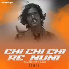Chhi Chhi Chhi Re Nani (Remix) DJ Nilanjan Chhi Chhi Chhi Re Nani (Remix) DJ Nilanjan