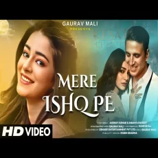 Mere Ishq Pe Akshay Kumar Ananya Pandey Hindi Song New Song 2025 Mere Ishq Pe Akshay Kumar Ananya Pandey Hindi Song New Song 2025
