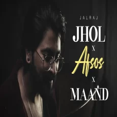 Jhol x Afsos Maand New Mashups 2025 Jhol x Afsos Maand New Mashups 2025