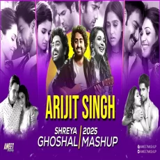 Arijit Singh x Shreya Ghoshal Mashup 2025 AMEET Mashup Best of Arijit & Shreya Love Songs 2025 Arijit Singh x Shreya Ghoshal Mashup 2025 AMEET Mashup Best of Arijit & Shreya Love Songs 2025