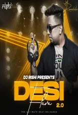 Desi Flava 2.0 - DJ Rishi Desi Flava 2.0 - DJ Rishi